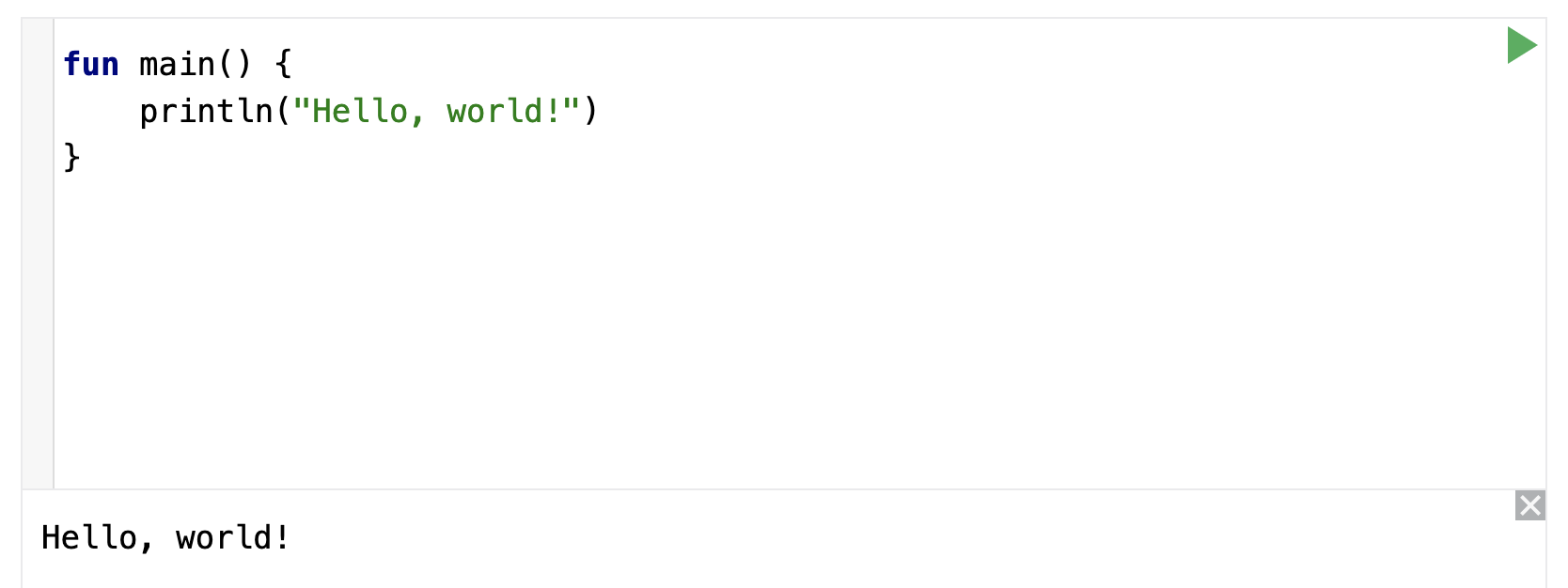 Screenshot ini menunjukkan bagian halaman web Kotlin Playground. Editor kode menampilkan kode untuk program Halo dunia. Di bawah editor kode terdapat panel output yang menampilkan frasa 