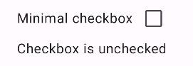 未勾選的核取方塊和標籤。下方的文字顯示「Checkbox is unchecked」(未勾選核取方塊)