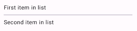 Android 應用程式畫面，顯示兩個文字項目：「清單中的第一個項目」和「清單中的第二個項目」，兩者之間以細細的水平線分隔。