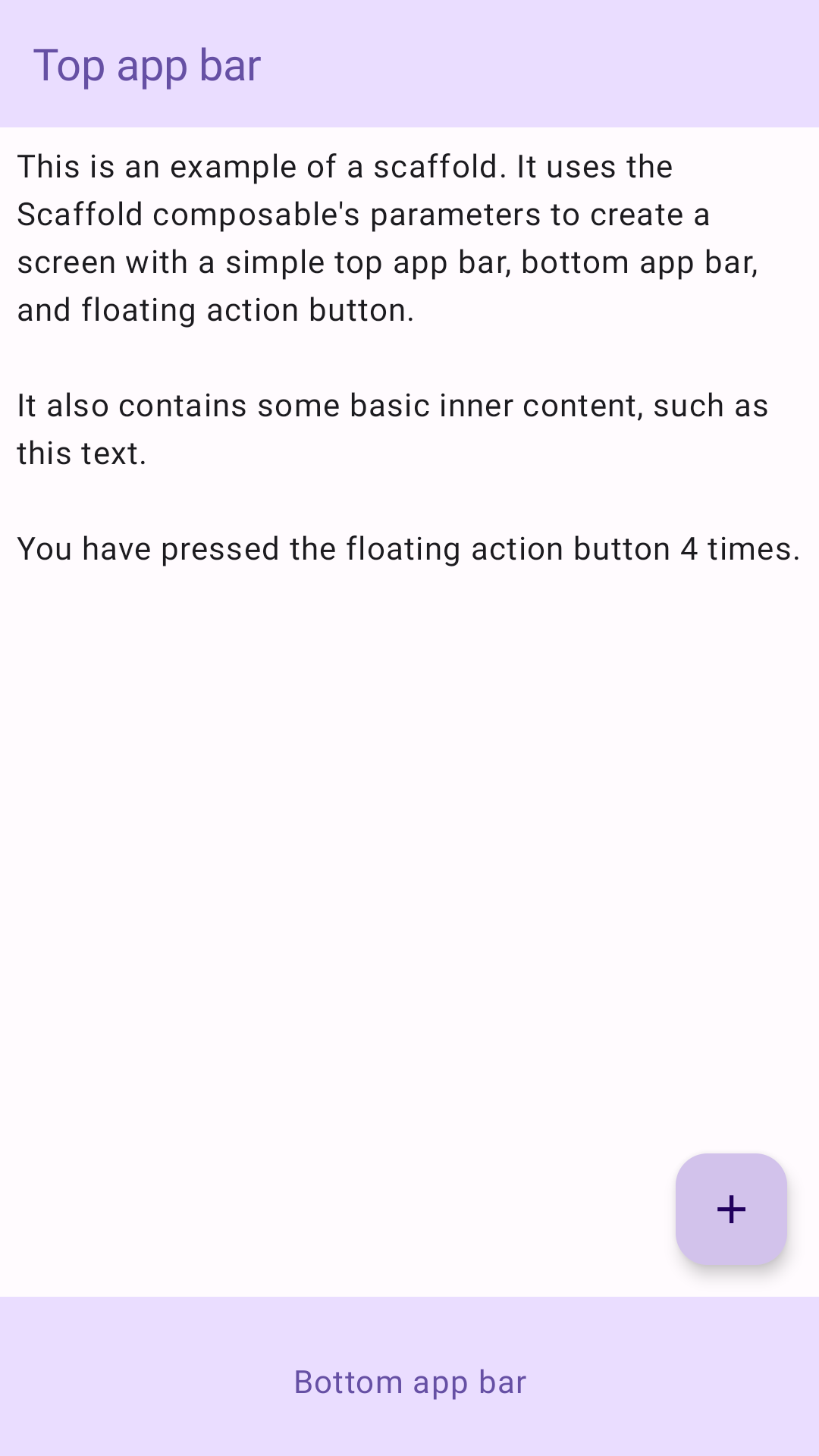 Implementación de Scaffold que contiene barras de apps simples en la parte superior e inferior, así como un botón de acción flotante que itera un contador. El contenido interno del andamio es texto simple que explica el componente.