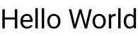 Un elemento de texto simple que contiene las palabras "Hello World"