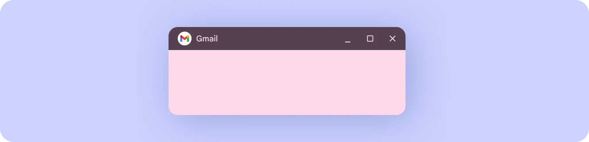 Quando em janela e o app assume uma barra de
cabeçalho.